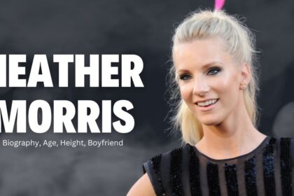 Heather Morris Biography, Age, Height, Boyfriend